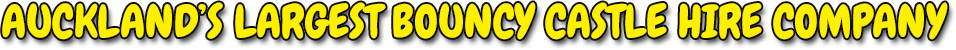 Aucklandï¿½s largest bouncy castle hire company